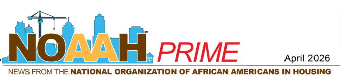 NEWS FROM THE NATIONAL ORGANIZATION OF AFRICAN AMERICANS IN HOUSING